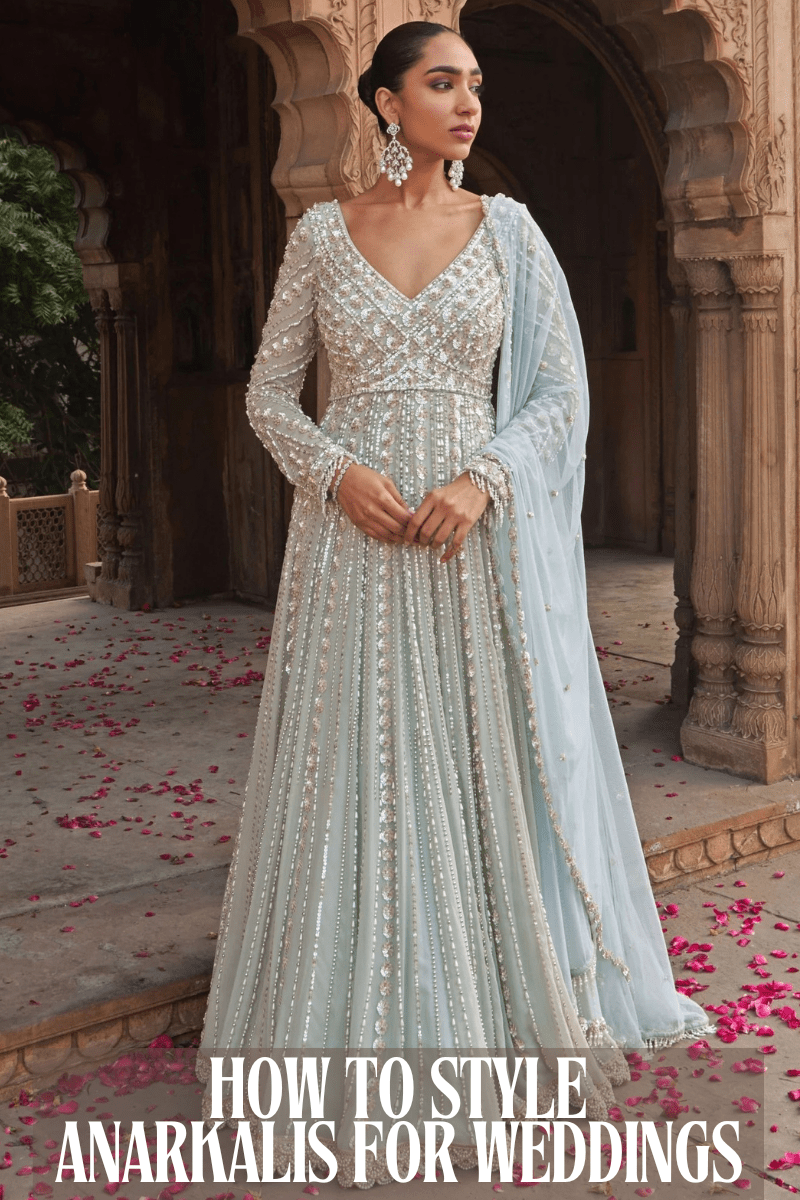 How to Style Anarkali Dresses for Indian Weddings Abroad | Fabilicious Fabilicious Fashion How to Style Anarkali Dresses for Indian Weddings Abroad | Fabilicious Fabilicious Fashion