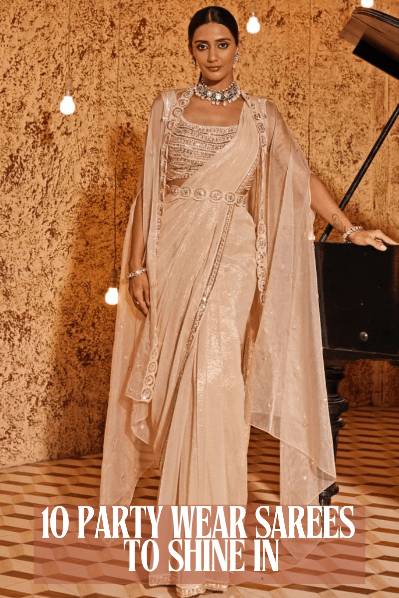 10 Party Wear Sarees That’ll Make You the Star of Every Celebration - Fabilicious Fashion