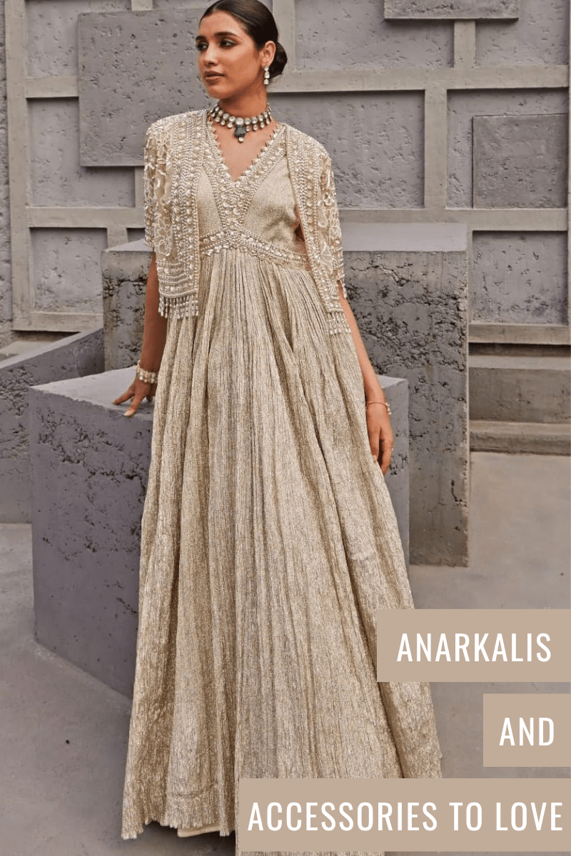 3 Anarkali Looks & The Accessories That Complete Them - Fabilicious Fashion