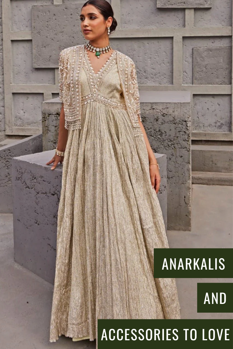 3 Anarkali Looks & The Accessories That Complete Them - Fabilicious Fashion
