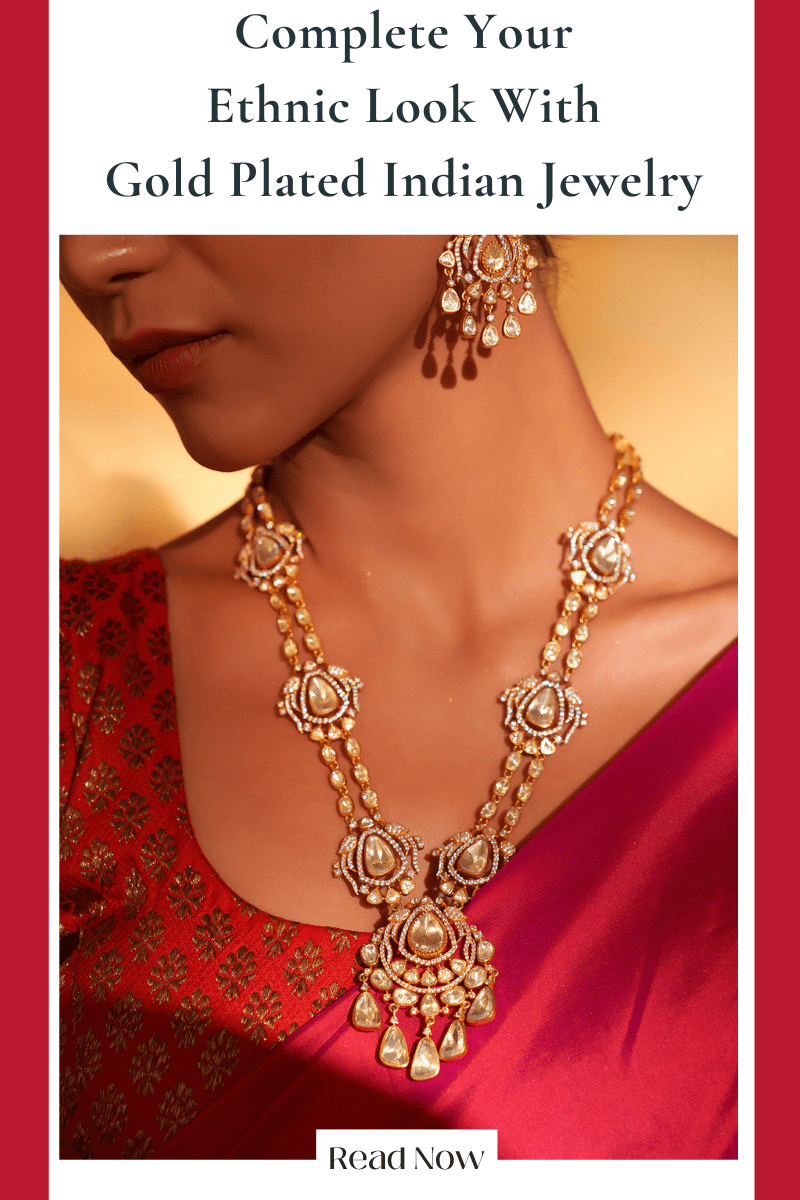 Complete Your Ethnic Look: Must-Have Indian Jewelry for Women - Fabilicious Fashion
