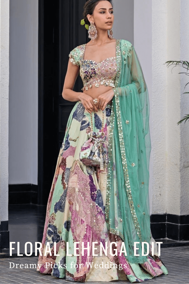 Floral Lehenga Edit: Dreamy Picks for Day Weddings & Garden Celebrations - Fabilicious Fashion