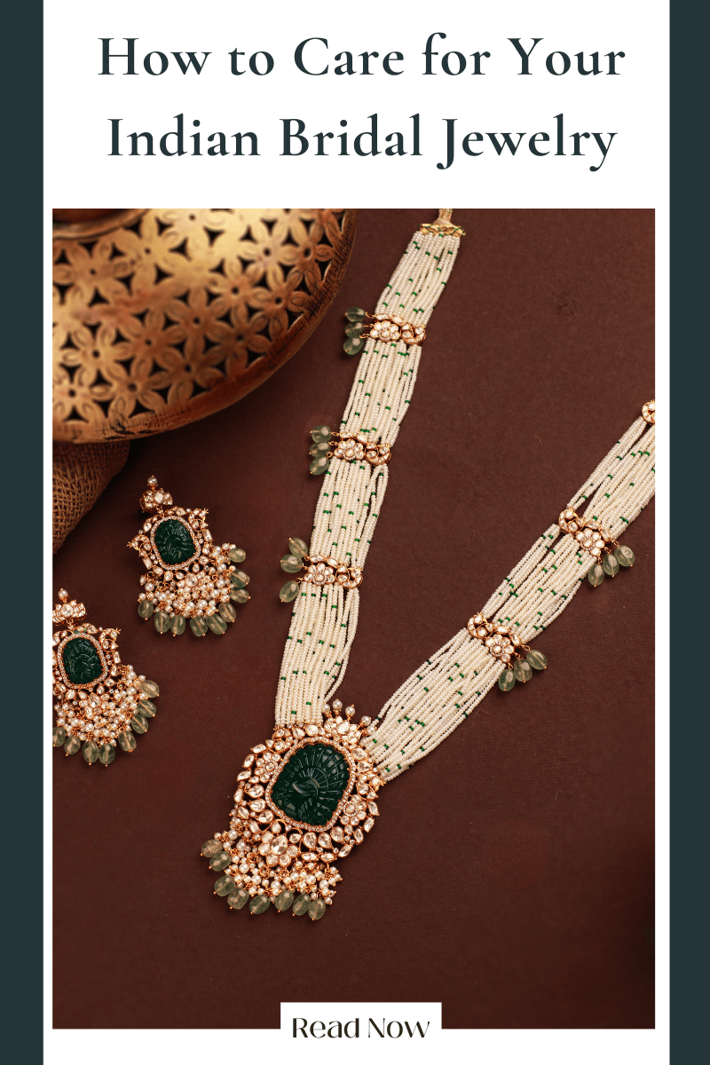 How to Care for Your Indian Bridal Jewelry: Tips for Cleaning, Storage, and Long-Term Maintenance - Fabilicious Fashion