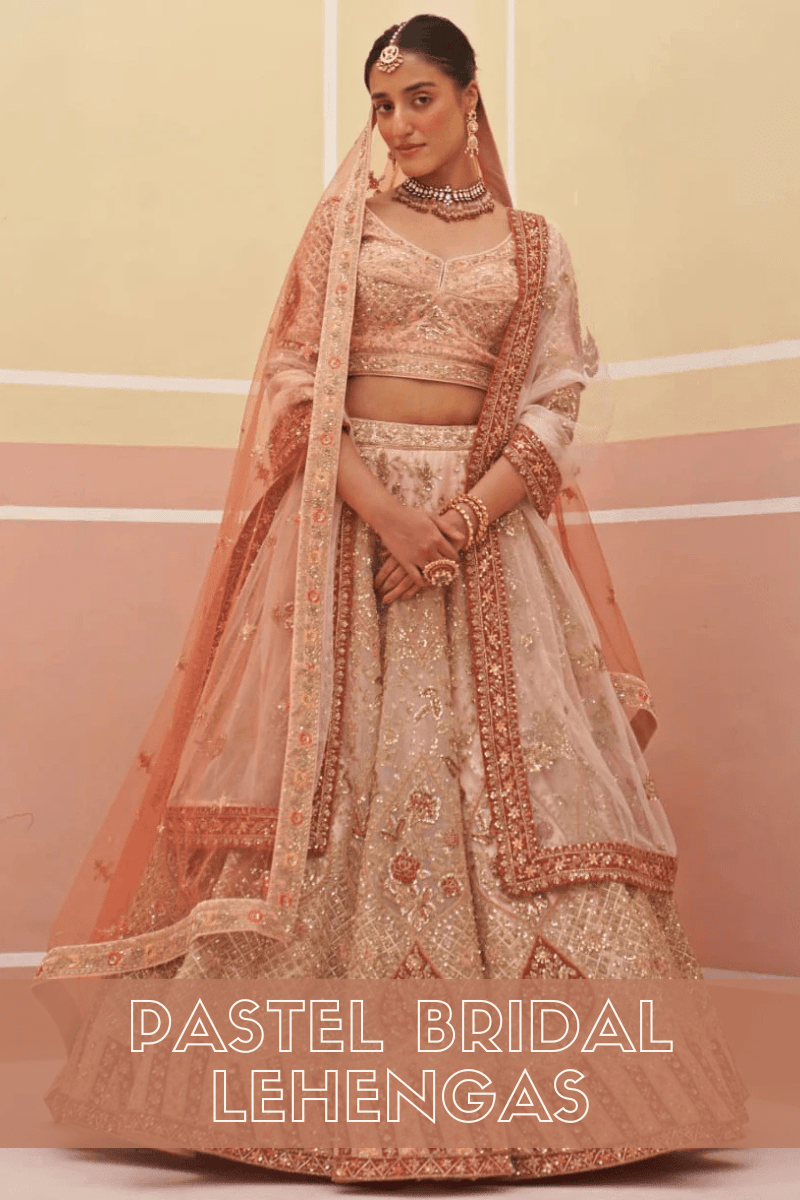 Pastel Bridal Lehengas for 2025: Timeless Elegance for the Modern Bride - Fabilicious Fashion