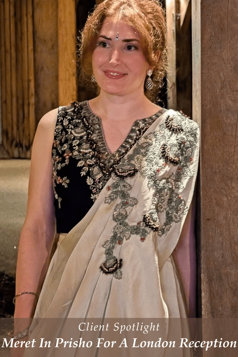 Prisho Sarees: Meret Sagoo’s Reception Look in London - Fabilicious Fashion
