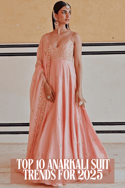 Top 10 Anarkali Suit Trends for 2025: What's Hot for USA & UK Weddings