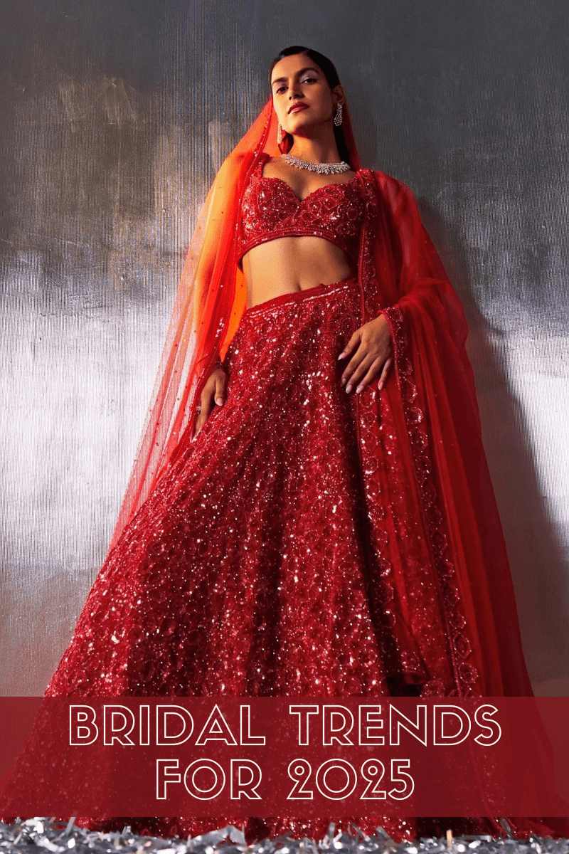 Top Bridal Lehenga Trends in Designer Indian Wedding Wear - Fabilicious Fashion