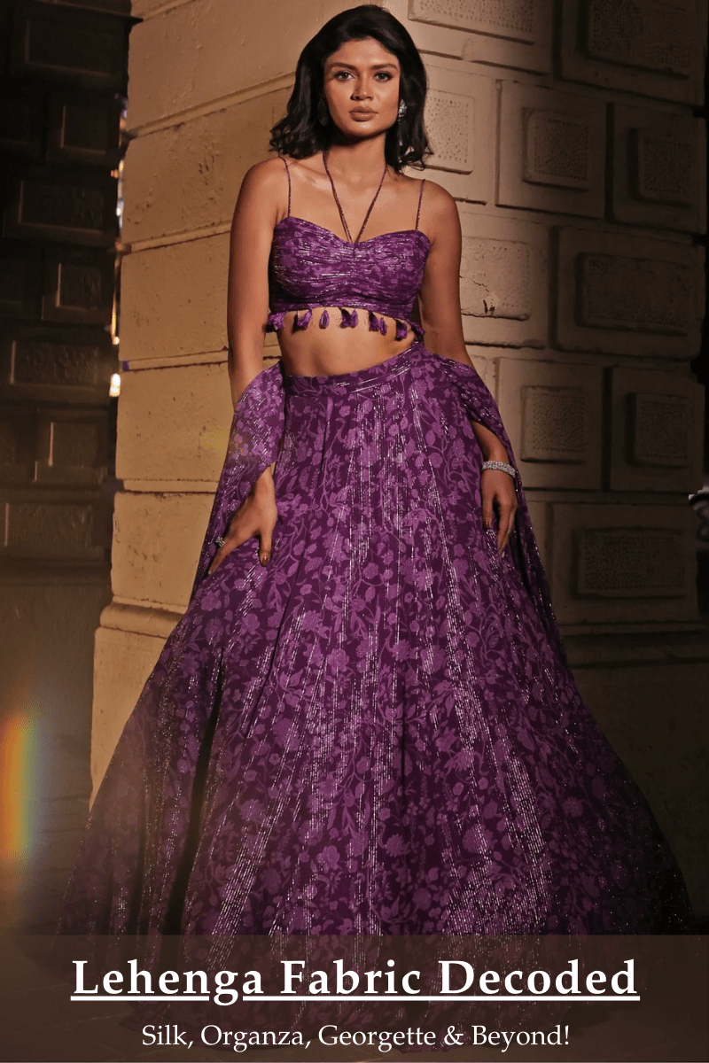 Which lehenga fabric should you choose? Silk, organza, georgette & more - Fabilicious Fashion