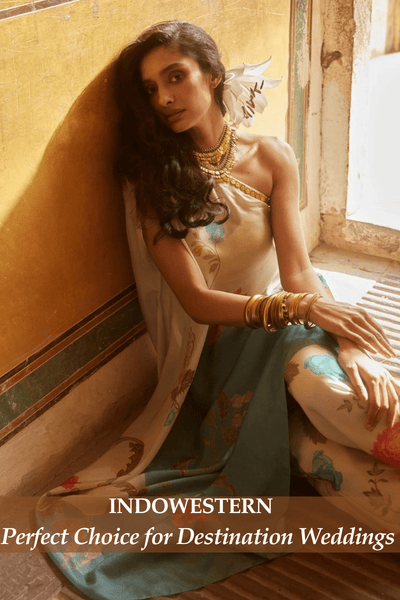 Why an indowestern dress for women Is Perfect for Destination Weddings